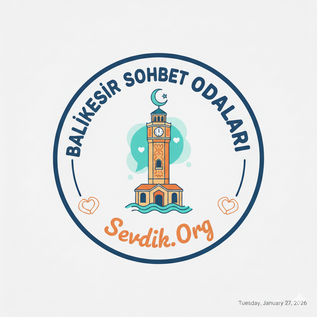 Balıkesir Sohbet Odaları | Ücretsiz Canlı Chat