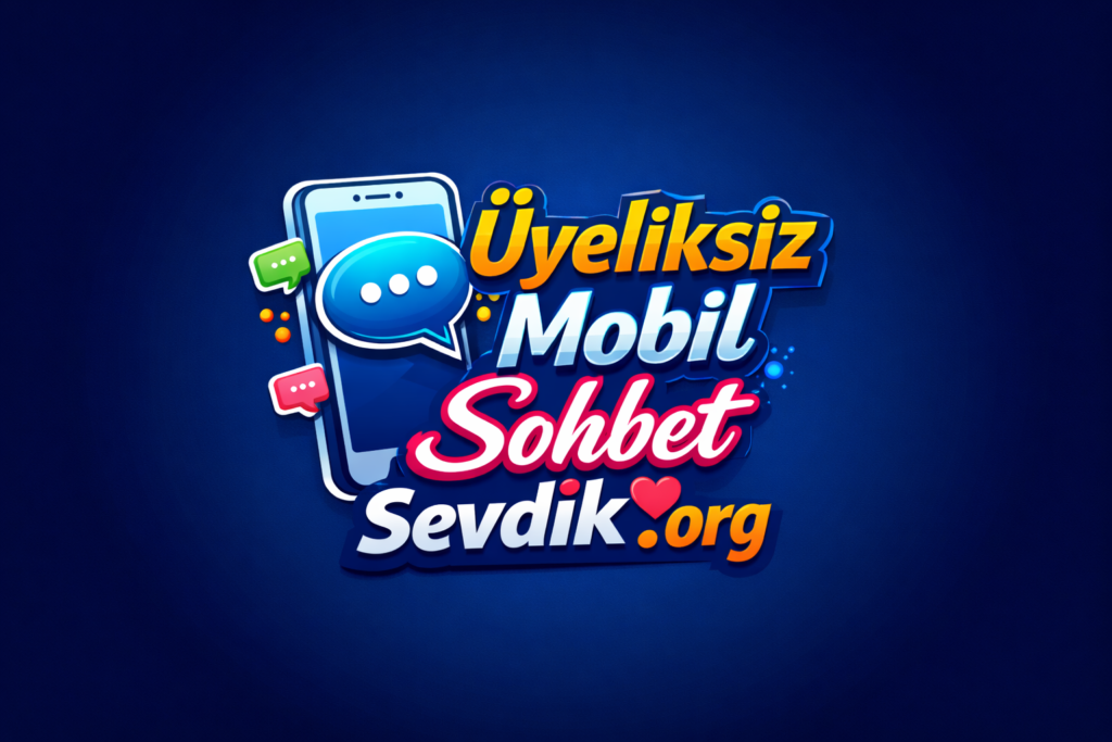 Üyeliksiz Mobil Sohbet | Hızlı ve Ücretsiz Chat Odaları